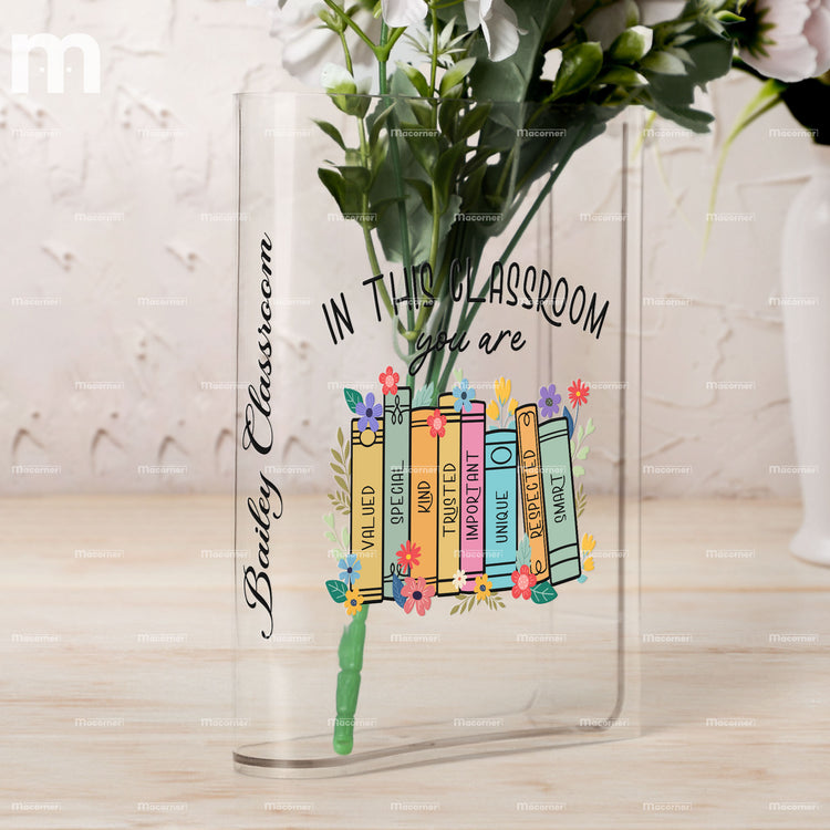 In This Classroom You Are Special Kind Unique - Personalized Acrylic Book Vase