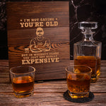 In Whiskey Years You Just Got Really Expensive - Personalized Whiskey Decanter Set