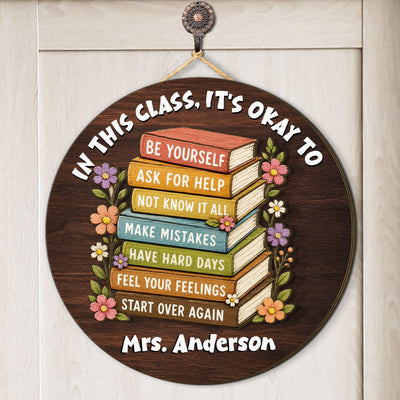 In This Class, It's Okay To - Personalized Wood Sign