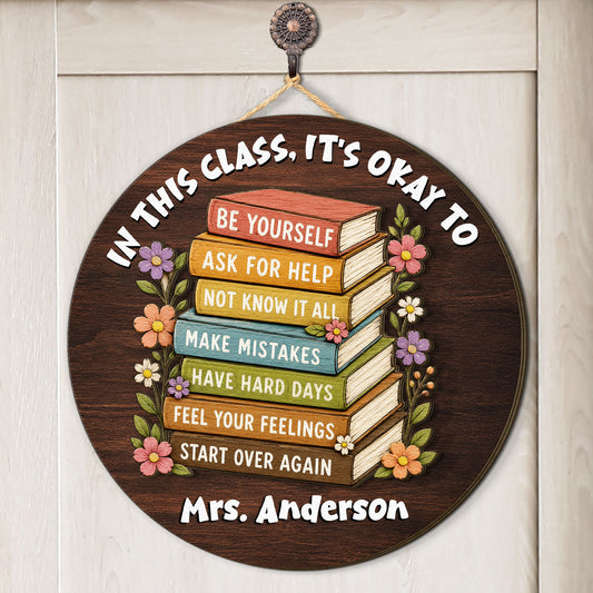 In-This-Class,-It'S-Okay-To-Personalized-Wood-Sign-1