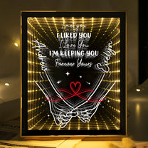 Infinity I’m Keeping You Forever Yours - Personalized Infinity Mirror Light Box
