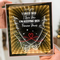 Infinity I’m Keeping You Forever Yours - Personalized Infinity Mirror Light Box