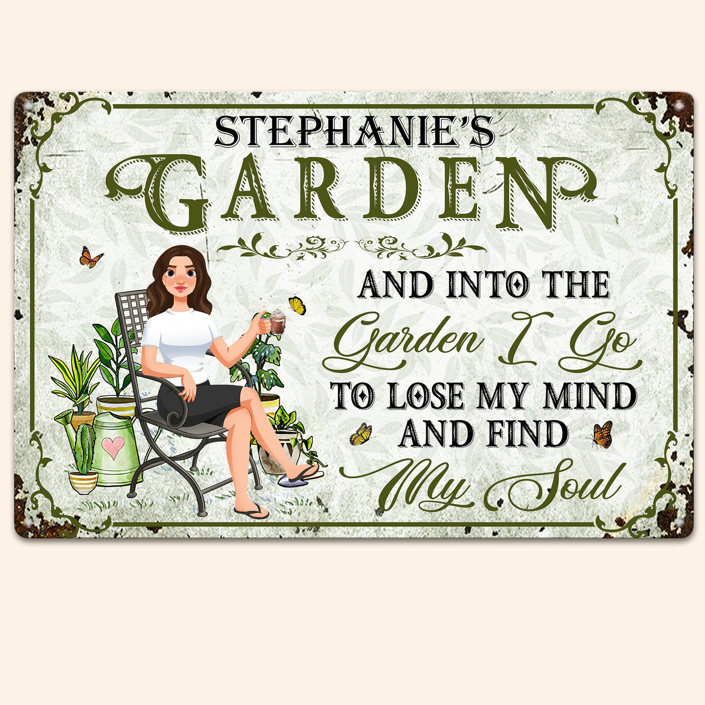 Into The Garden I Go - Personalized Metal Sign