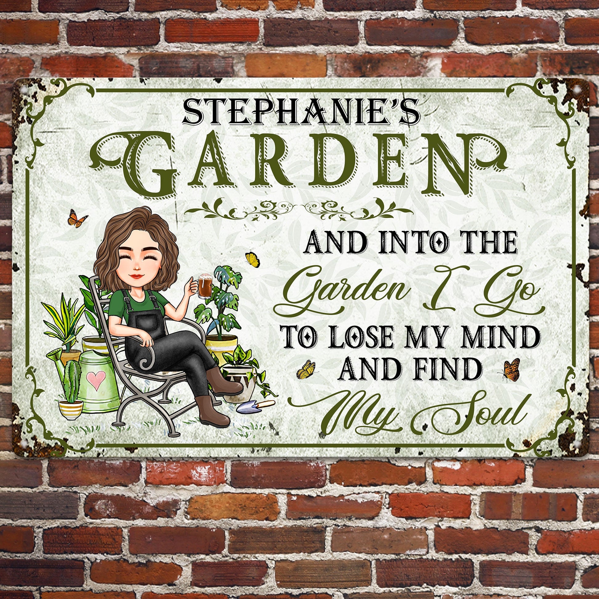 Into The Garden I Go To Lose My Mind - Personalized Metal Sign - Birthday, Funny, House Warming Gift For Garden Lovers