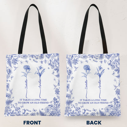 It Takes A Long Time To Grow An Old Friend Custom Birth Flower Toile De Jouy - Personalized Tote Bag