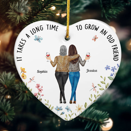 It Takes A Long Time To Grow An Old Friend New - Personalized Ceramic Ornament