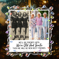 It Takes A Long Time To Grow An Old Friend - Personalized Acrylic Photo Ornament