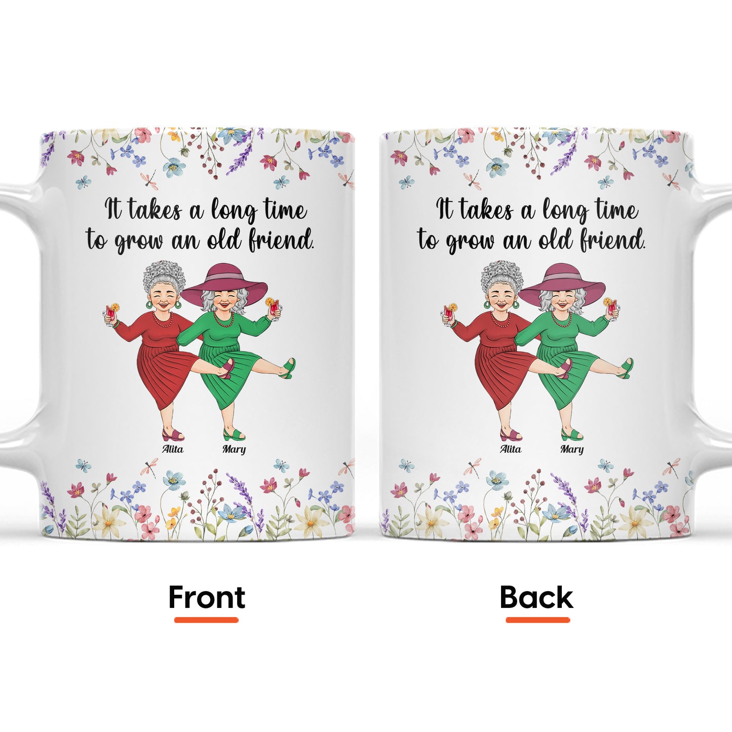 It Takes A Long Time To Grow An Old Friend - Personalized Mug