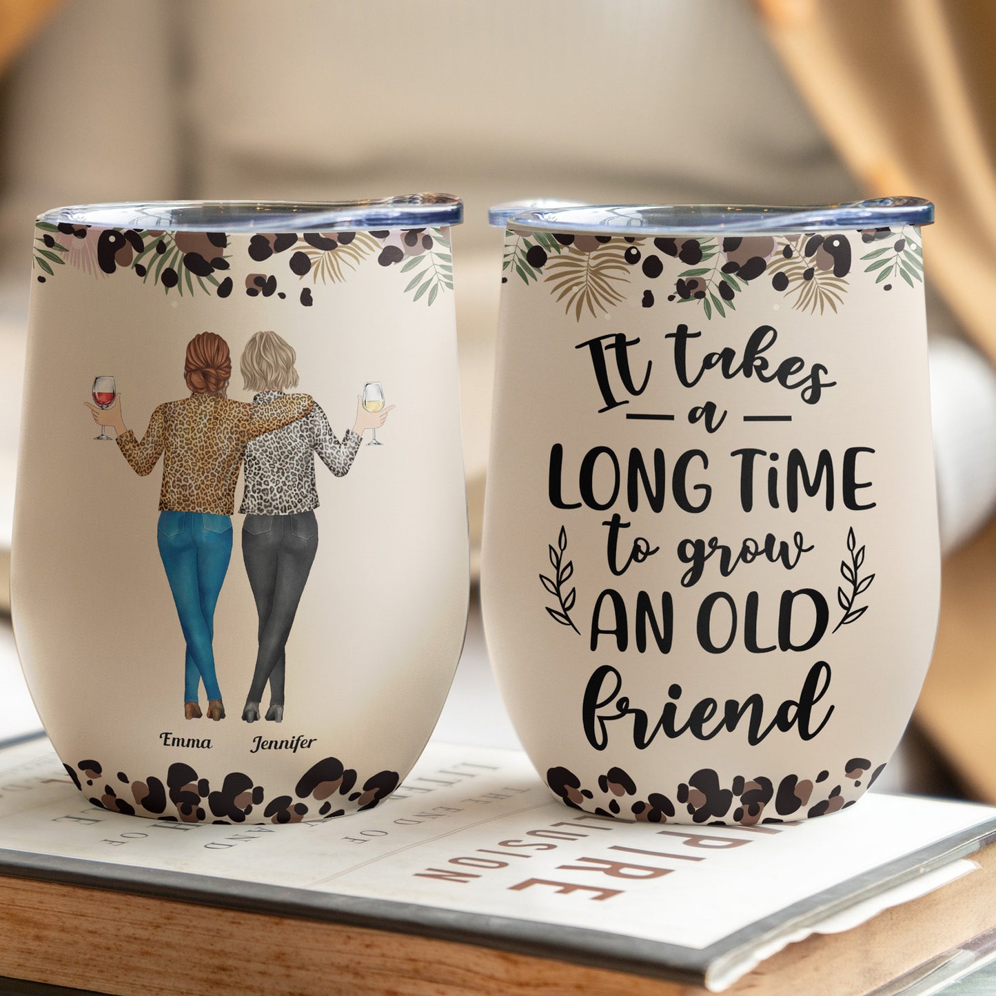 It Takes A Long Time To Grow An Old Friend - Personalized Wine Tumbler