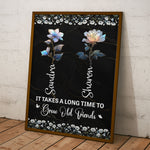It Takes A Long Time To Grow Old Friends Birth Flower Version - Personalized Poster