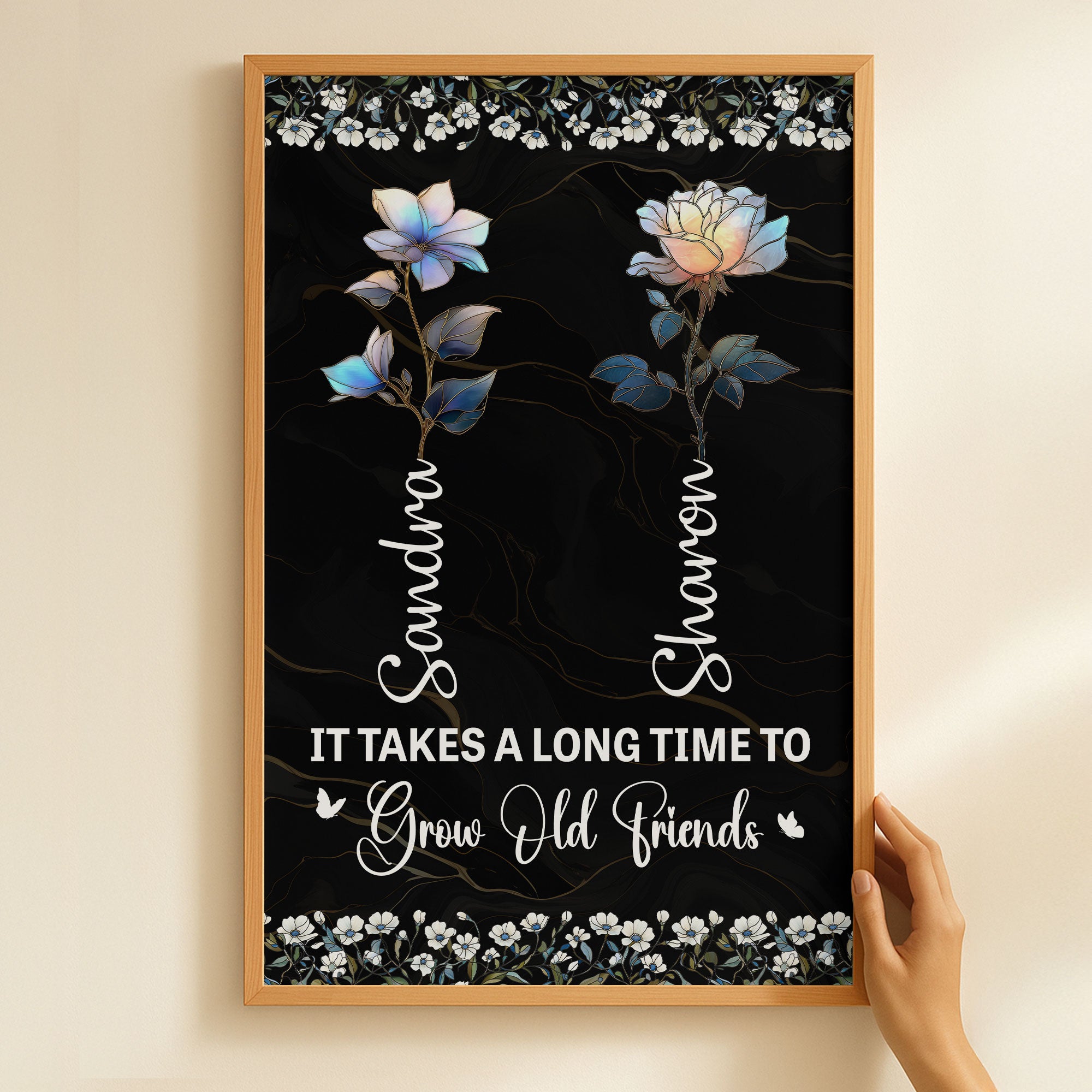 It Takes A Long Time To Grow Old Friends Birth Flower Version - Personalized Poster