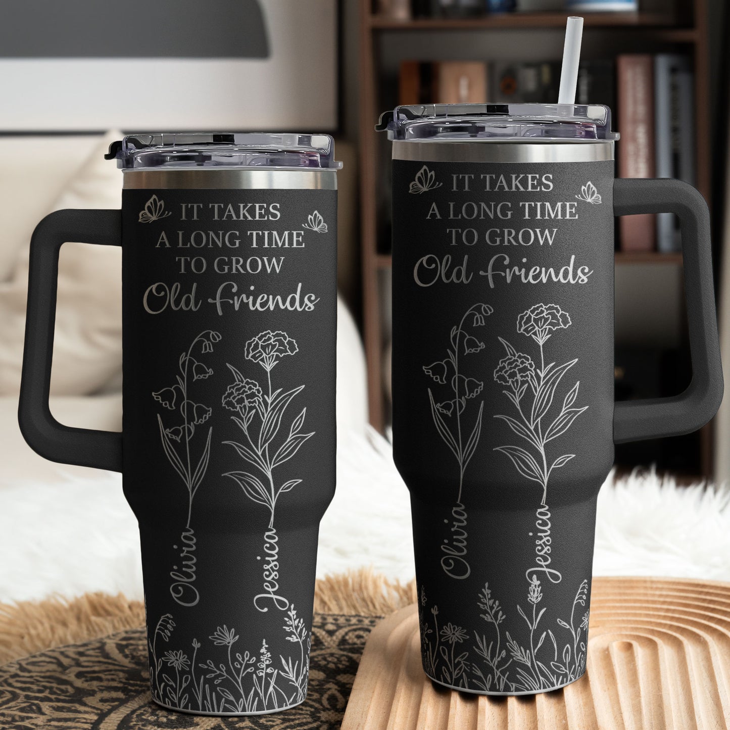 It Takes A Long Time To Grow Old Friends - Custom Birth Flower - Personalized 40oz Tumbler