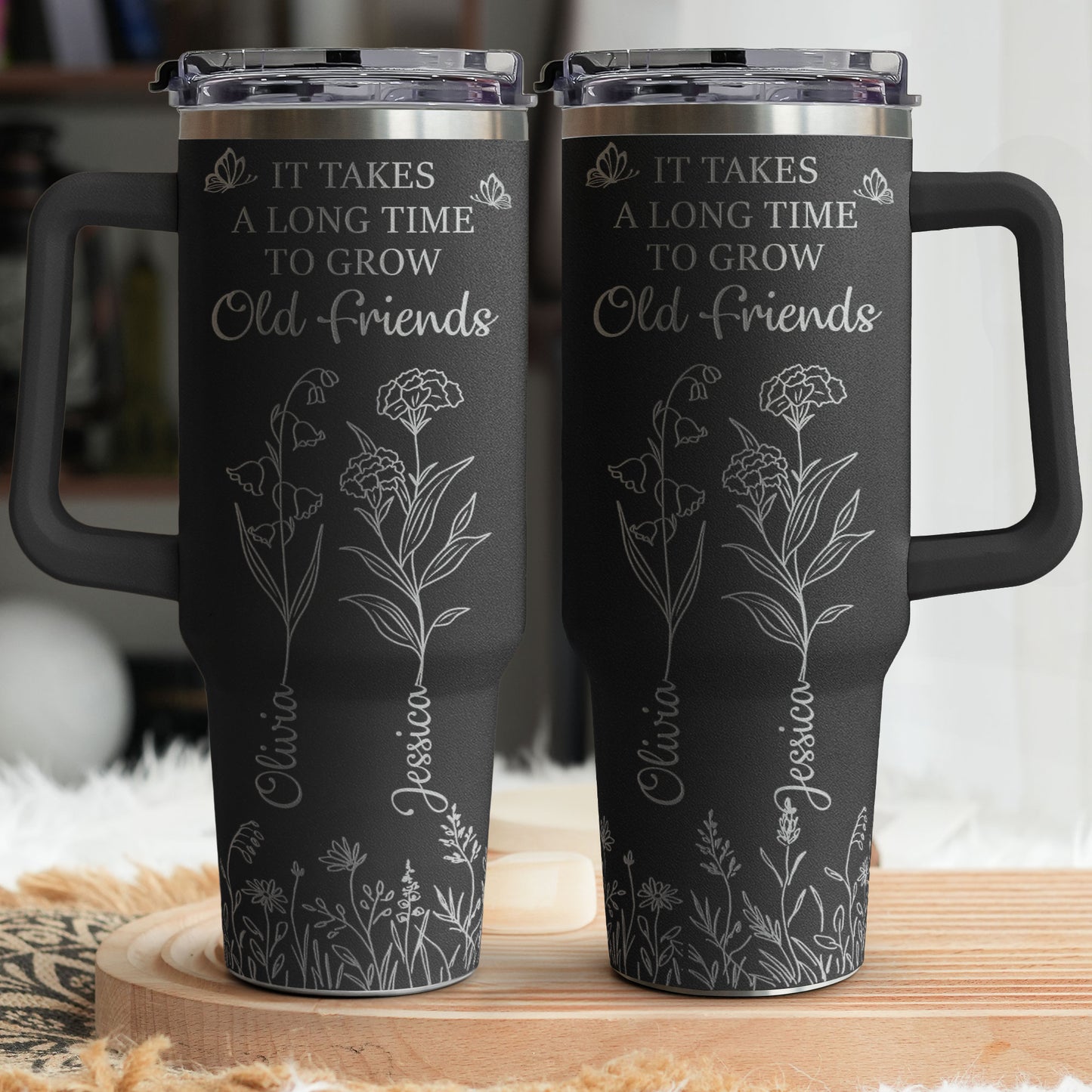 It Takes A Long Time To Grow Old Friends - Custom Birth Flower - Personalized 40oz Tumbler