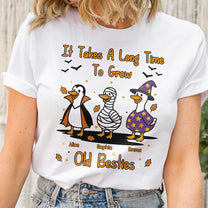 It Takes A Long Time To Grow Old Friends, Besties Halloween Goose - Personalized Shirt