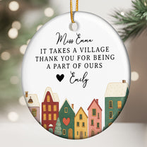 It Takes A Village Thank You Gift For Teacher Appreciation, Coworkers, Boss, Team - Personalized Ceramic Ornament