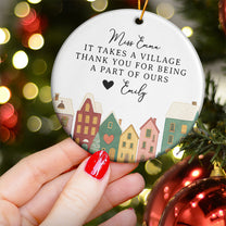 It Takes A Village Thank You Gift For Teacher Appreciation, Coworkers, Boss, Team - Personalized Ceramic Ornament