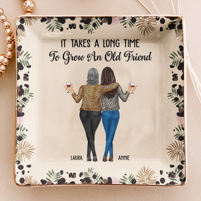 It Takes A Long Time To Grow An Old Friend Leopard Style - Personalized Jewelry Dish