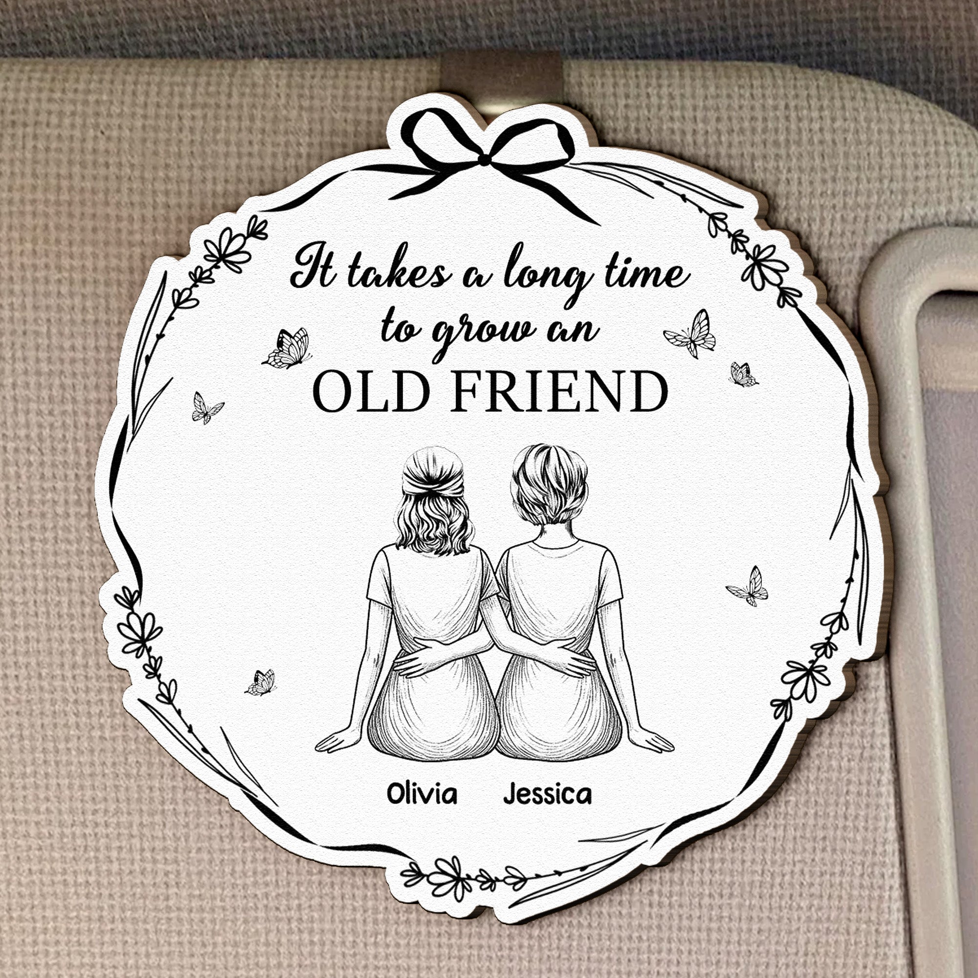 It Takes Long Time To Grow Old Friends - Personalized Wooden Car Visor Clip