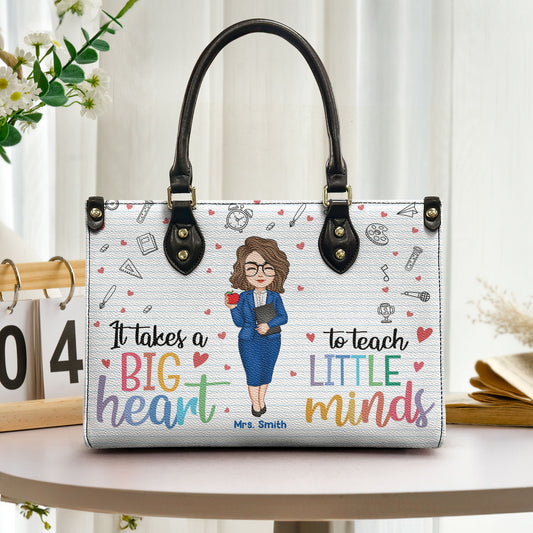 It Takes A Big Heart To Teach Little Minds - Personalized Leather Bag
