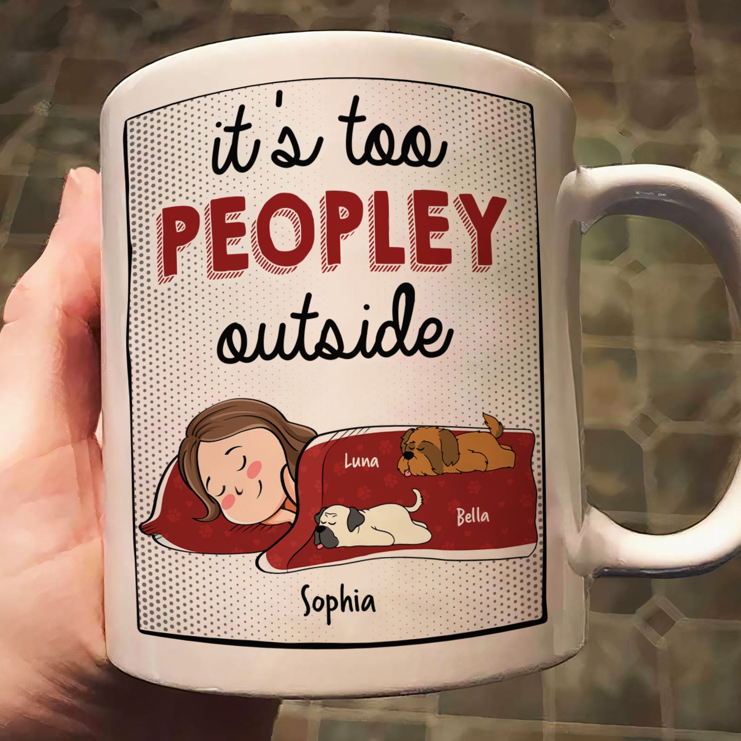 It's Too Peopley Outside - New Version - Personalized Mug