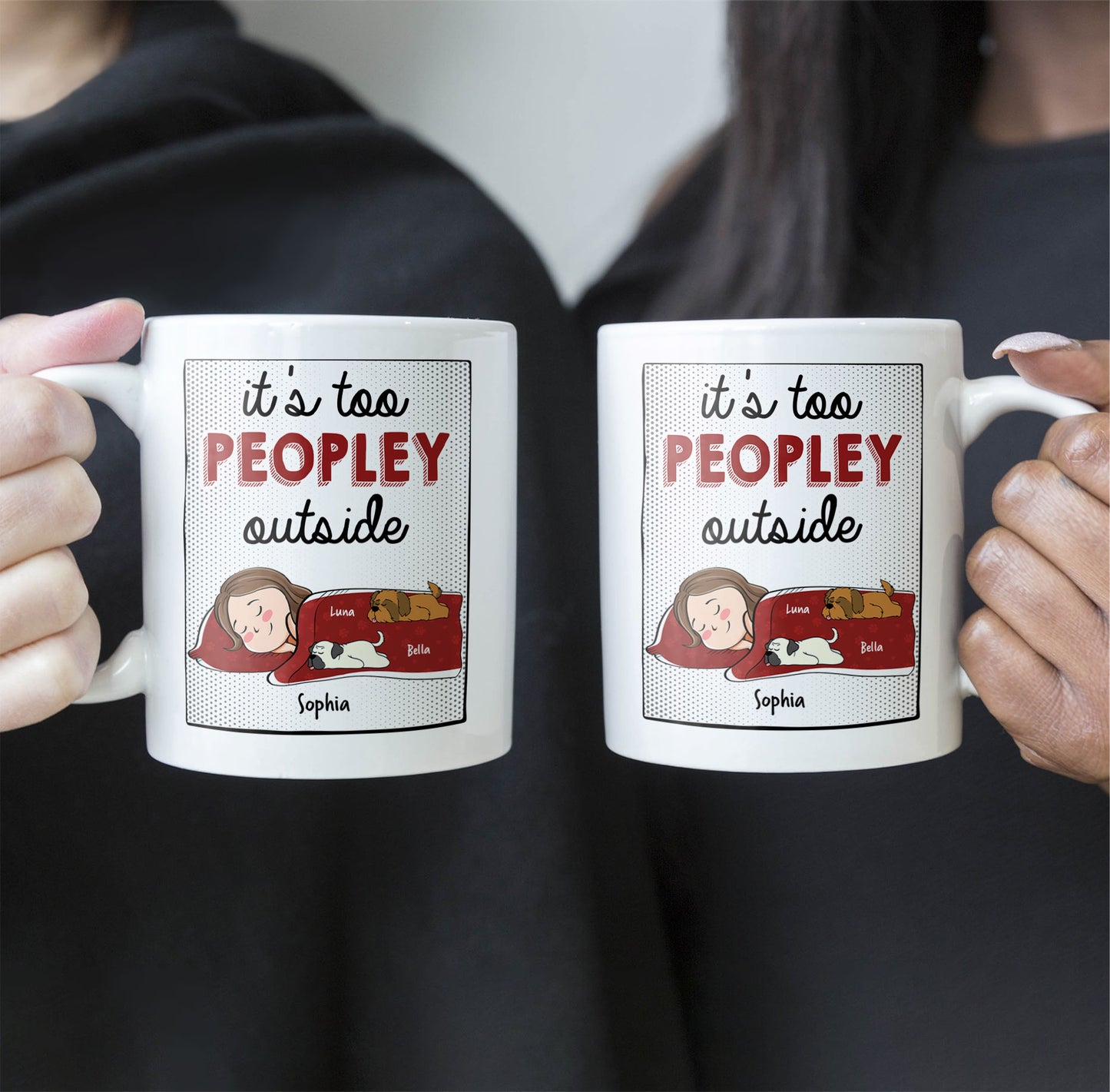 It's Too Peopley Outside - New Version - Personalized Mug