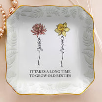It_Takes_A_Long_Time_To_Grow_Old_Friends_Gift_For_Friend_Personalized_Jewelry_Dish_5
