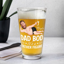 It's Not A Dad Bod It's A Father Figure Funny - Personalized Photo Beer Glass