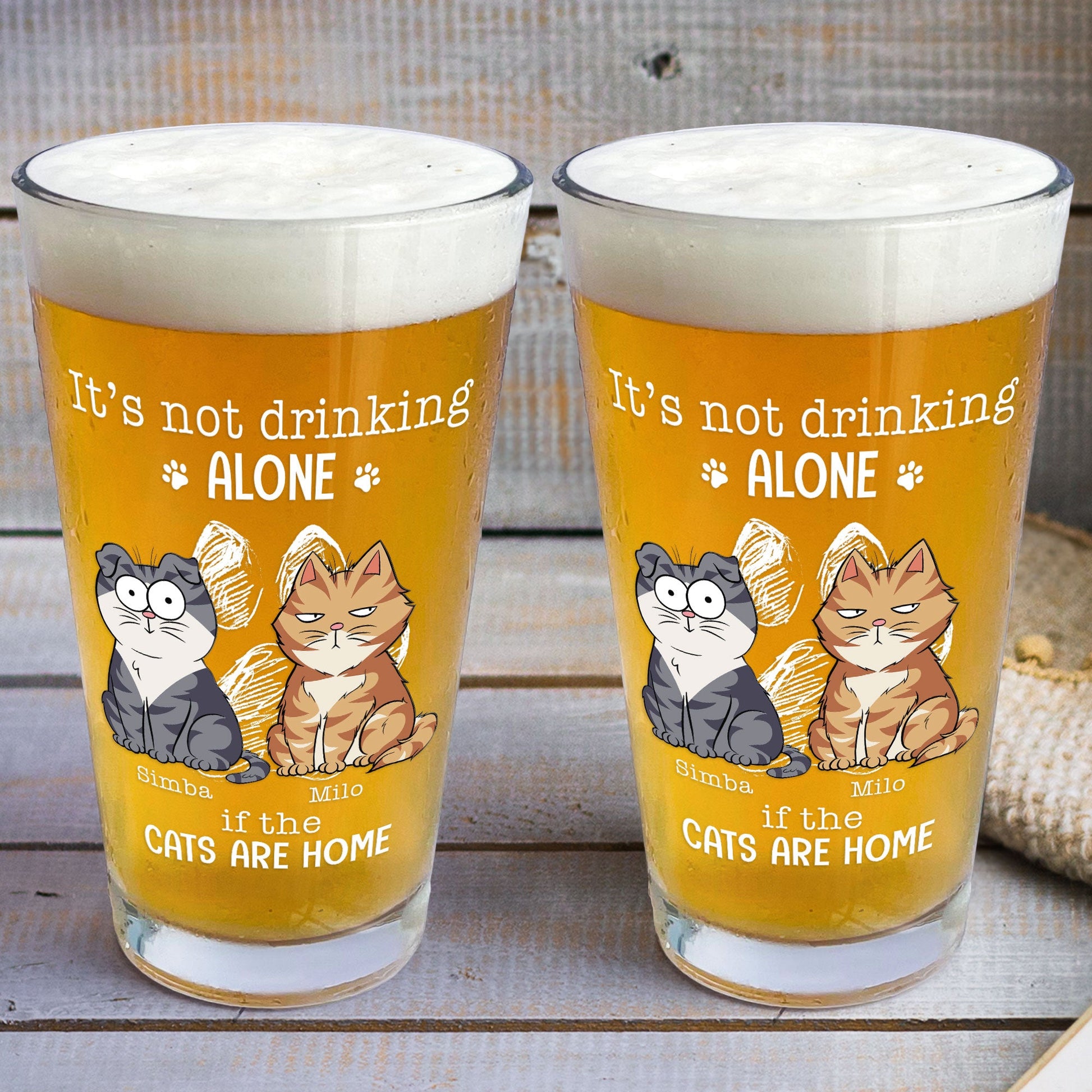 It's Not Drinking Alone If The Cats Are Home - Personalized Beer Glass