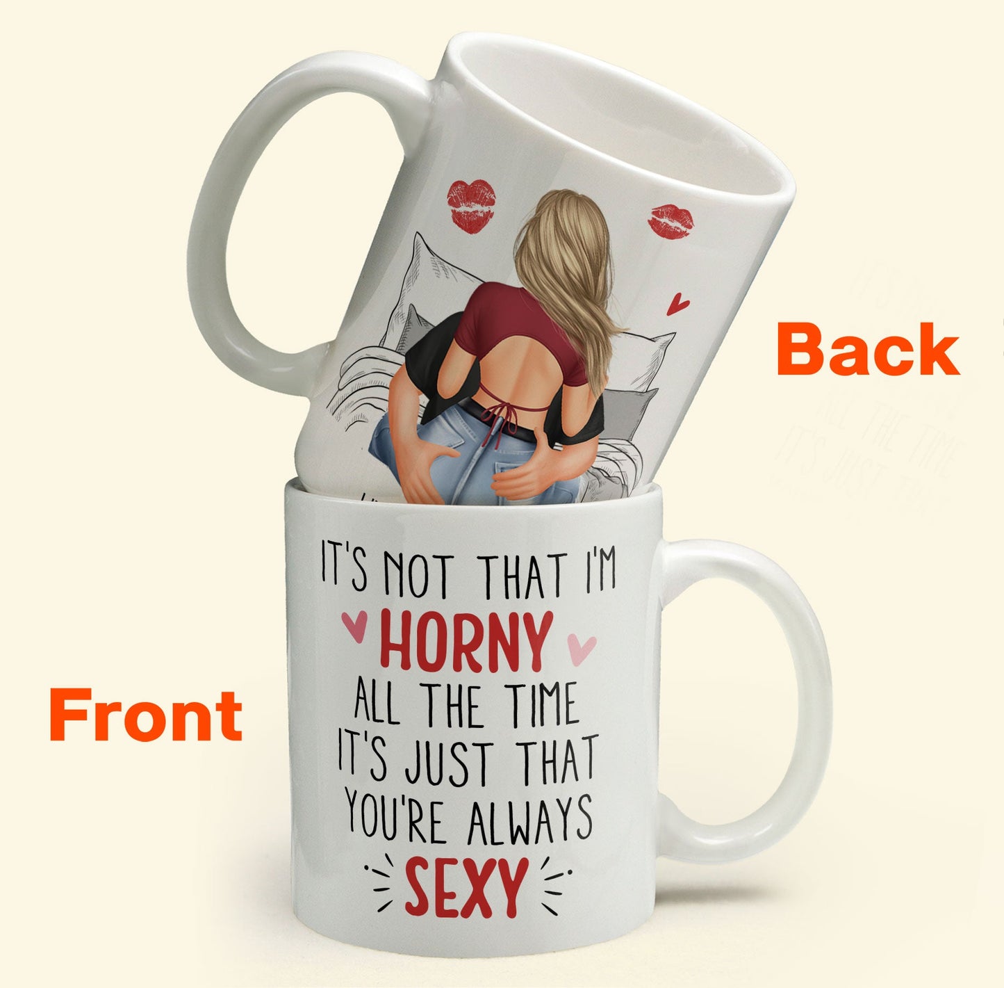 It's Not That I'm Horny All The Time - Personalized Mug - Anniversary Gifts For Her, Wife, Girlfriend