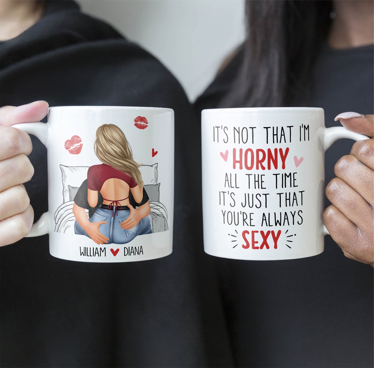 It's Not That I'm Horny All The Time - Personalized Mug - Anniversary Gifts For Her, Wife, Girlfriend