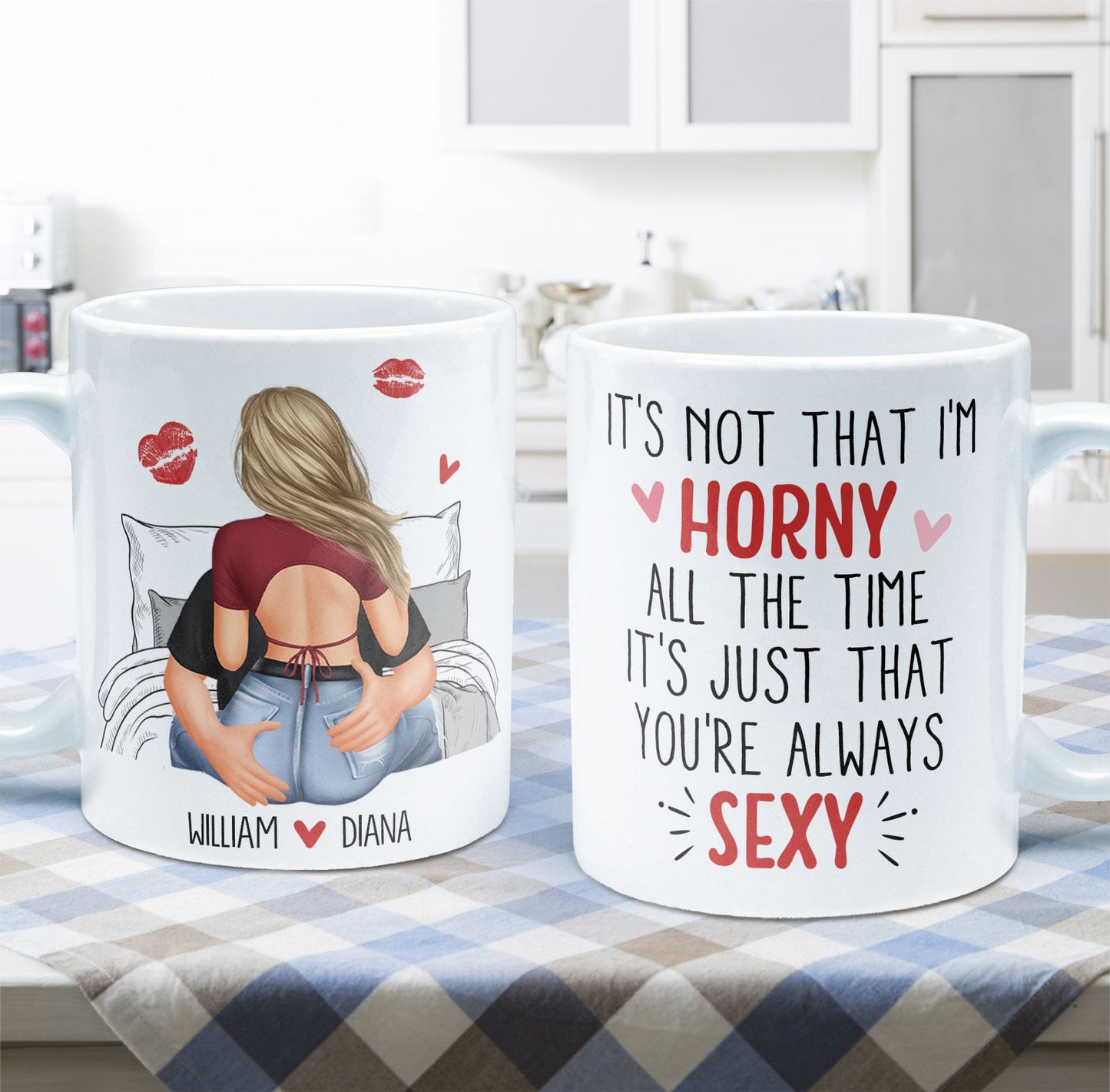 It's Not That I'm Horny All The Time - Personalized Mug - Anniversary Gifts For Her, Wife, Girlfriend