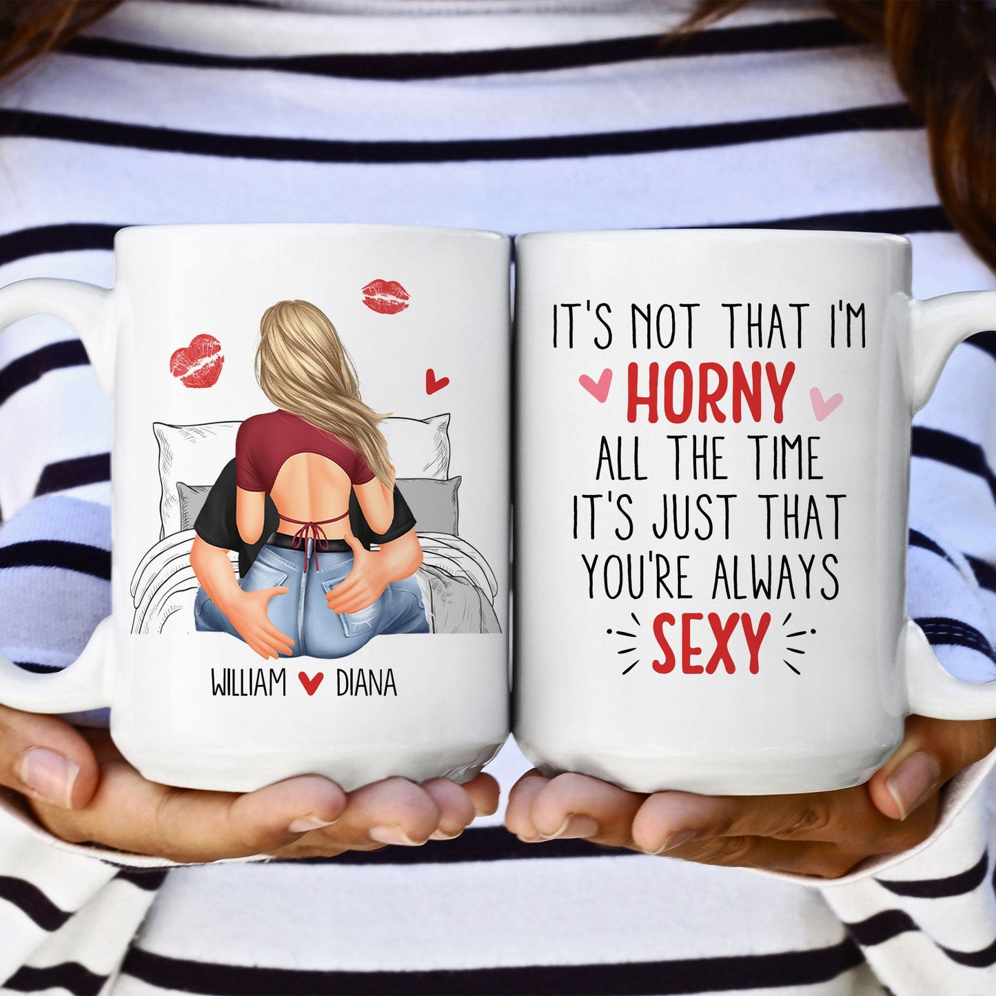 It's Not That I'm Horny All The Time - Personalized Mug - Anniversary Gifts For Her, Wife, Girlfriend