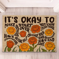 It's Okay To Floral Affirmation - Personalized Doormat