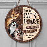 It's The Cat's House We Just Pay The Bills - Personalized Wood Sign