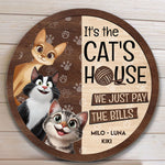 It's The Cat's House We Just Pay The Bills - Personalized Wood Sign