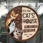 It's The Cat's House We Just Pay The Bills - Personalized Wood Sign