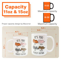 It's Too Peopley Outside - Personalized Mug