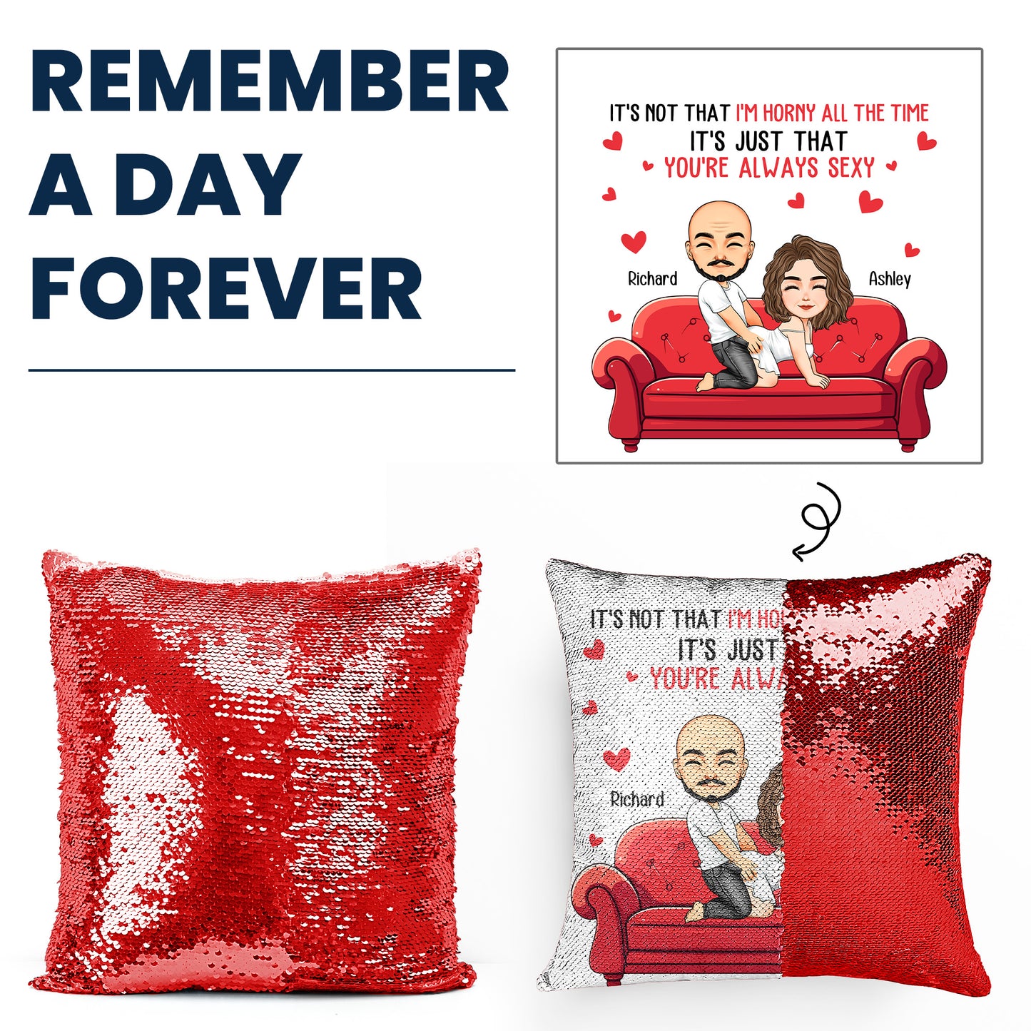 It's Not That I'm Horny All The Time It's Just That You're Always Sexy - Personalized Sequin Pillow