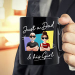 Just A Dad And His Girl - Personalized Mug