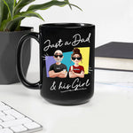 Just A Dad And His Girl - Personalized Mug