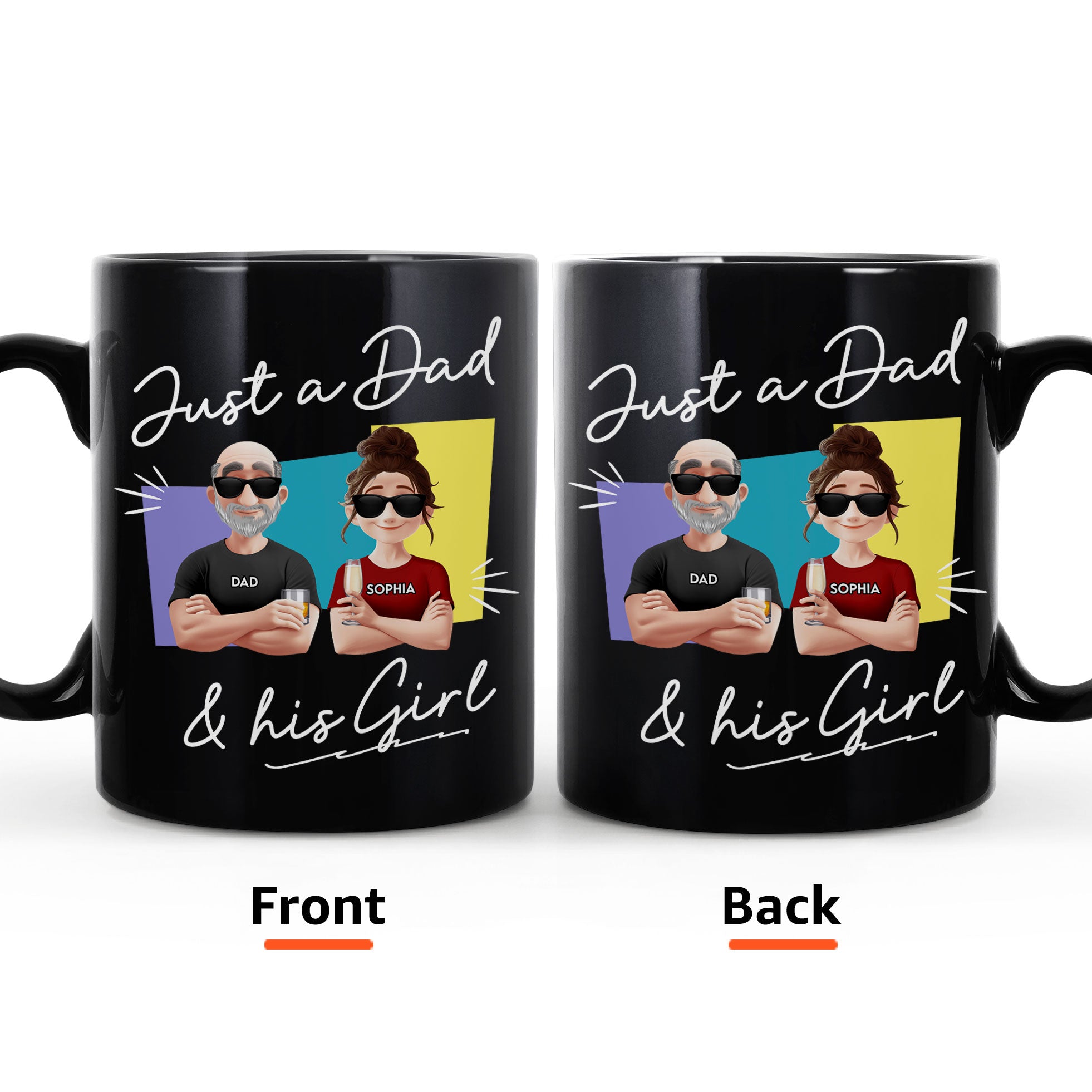 Just A Dad And His Girl - Personalized Mug