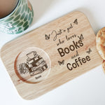 Just A Girl Who Loves Books And Coffee - Custom Engraved Wooden Tea & Biscuit Board