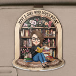Just A Girl Who Loves Books - Personalized Acrylic Visor Clip