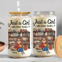 Just A Girl Who Loves Books - Personalized Clear Glass Cup