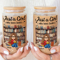Just A Girl Who Loves Books - Personalized Clear Glass Cup