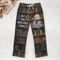 Just A Girl Who Loves Books - Personalized Fleece Pajama Pants