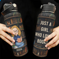 Just A Girl Who Loves Books - Personalized Stainless Steel Water Bottle