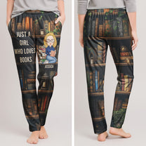 Just A Girl Who Loves Books - Personalized Sweatpants, Lounge Pants With Pockets, Custom Pajama Pants, Jogger Sweatpants, Gift For Her