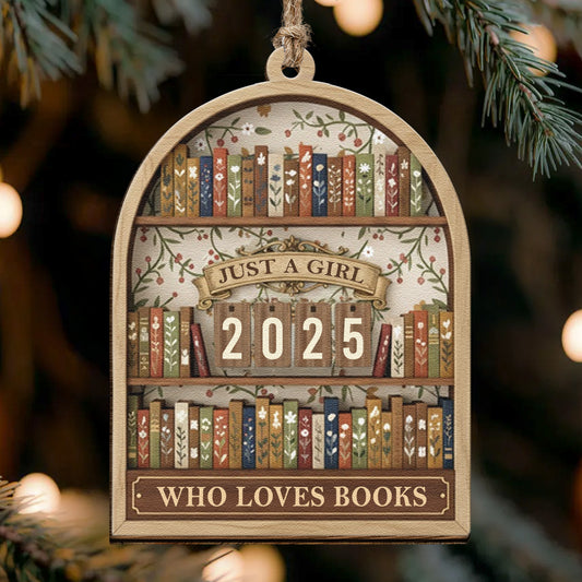 Just A Girl Who Loves Books - Wooden Ornament
