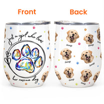 Just A Girl Who Loves Dogs - Personalized Photo Wine Tumbler